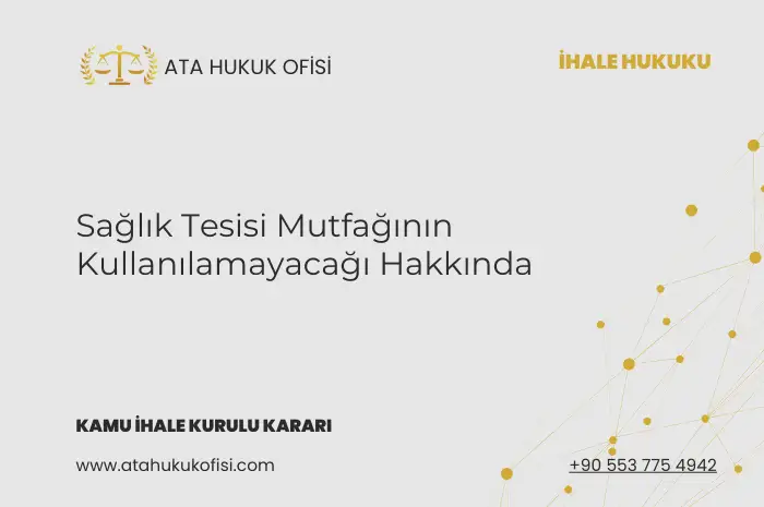 Sağlık Tesisi Mutfağının Kullanılamayacağı Hakkında